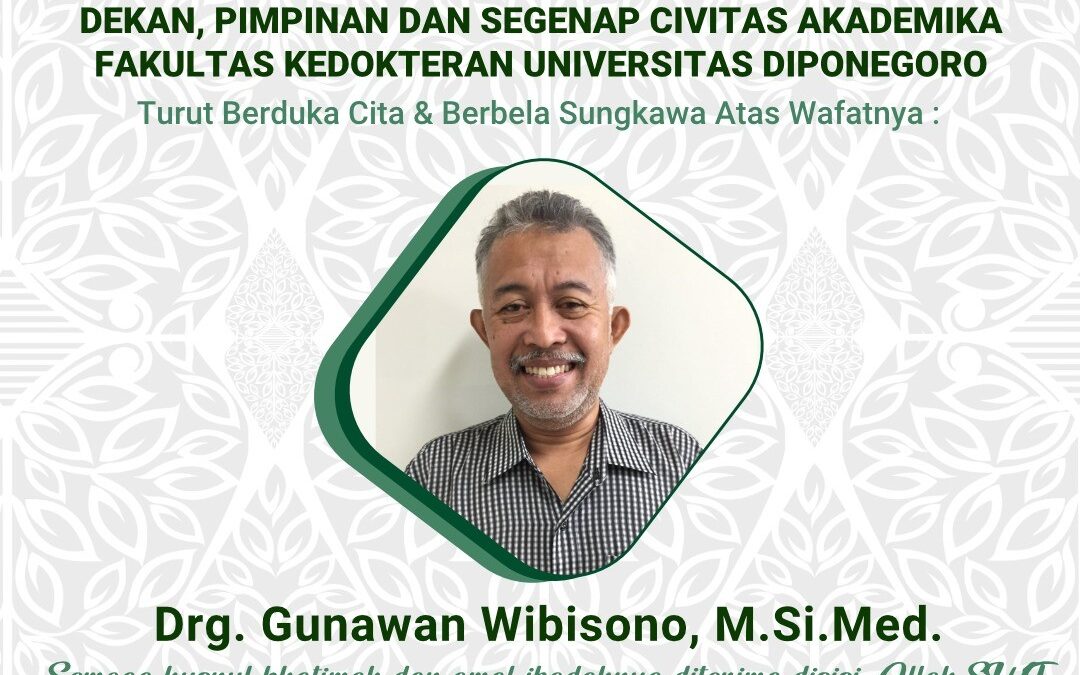 Drg. Gunawan Wibisono, M.Si.Med., Head of the Dentistry Study Program, has passed away.