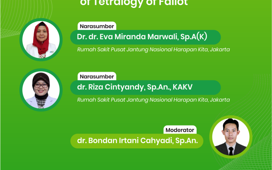 “Perioperative Management of Tetralogy of Fallot” – Kuliah Tamu